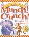Munch! Crunch!: What's for Lunch?