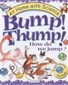 Bump! Thump!: How Do We Jump?