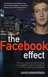 The Facebook Effect: The Inside Story of the Company That is Connecting the World