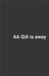 AA Gill is Away