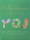 Christmas Please!: 100 Poems on the Festive Season