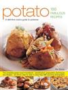 Potato: 150 Fabulous Recipes