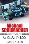Michael Schumacher: The Edge of Greatness