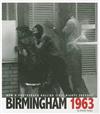 Birmingham 1963: How a Photograph Rallied Civil Rights Support