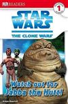 Watch Out for Jabba the Hutt