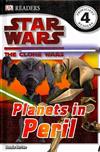 DK Readers: Star Wars: The Clone Wars: Planets in Peril