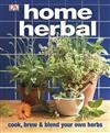 Home Herbal: The Ultimate Guide to Cooking, Brewing, and Blending Your Own Herbs
