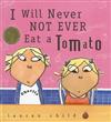 I Will Never Not Ever Eat a Tomato