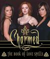 Charmed : The Book of Love Spells