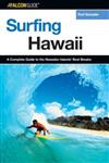 Surfing Hawaii: A Complete Guide to the Best Breaks on the Hawaiian Islands