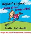 Higher! Higher!: Mas Alto! Mas Alto!