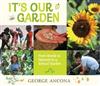 It's Our Garden: From Seeds to Harvest in a School Garden