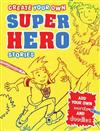 Create Your Own Superhero Stories