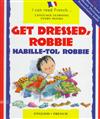 Get Dressed, Robbie =: Habille-Toi, Robbie