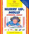 Hurry Up, Molly/Apurate, Molly