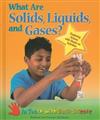 What are Solids, Liquids, and Gases?: Exploring Science with Hands-on Activities