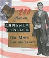 200 Years with Abraham Lincoln: One Man's Life and Legacy