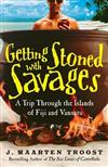 Getting Stoned with Savages: A Trip Through the Islands of Fiji and Vanuatu