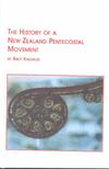 The History of a New Zealand Pentecostal Movement: The New Life Churches of New Zealand from 1946 to 1979
