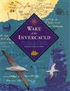 Wake of the Invercauld: Shipwrecked in the Sub-Antarctic - A Great-granddaughter's Pilgrimage