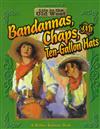 Bandannas, Chaps and Ten Gallon Hats