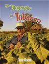 Biography of Tobacco