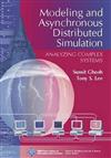 Modeling and Asynchronous Distributed Simulation Analyzing Complex Systems