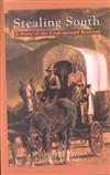 Stealing South: A Story of the Underground Railroad