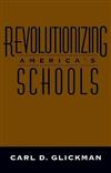 Revolutionizing America's Schools