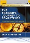 The Trainer's Journey to Competence: Tools, Assessments, and Models