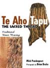 Te Aho Tapu: The Sacred Thread - Traditional Maori Weaving