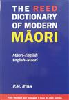 The Reed Dictionary of Modern Maori: Maori-English and English-Maori