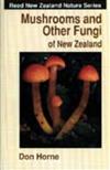 Mushrooms and Other Fungi of New Zealand