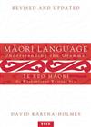 Maori Language/Te Teo Maori: Understanding the Grammar/He Whakamarama Wetenga Reo