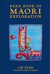 Reed Book of Maori Exploration: Stories of Voyage and Discovery