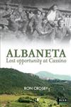 Albaneta: Lost Opportunity at Cassino