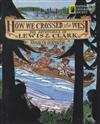 How We Crossed the West: The Adventures of Lewis and Clark