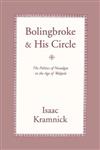 Bolingbroke and His Circle: The Politics of Nostalgia in the Age of Walpole