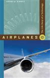 Airplanes: The Life Story of a Technology