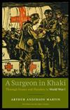 A Surgeon in Khaki: Through France and Flanders in World War I