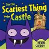 I'm the Scariest Thing in the Castle
