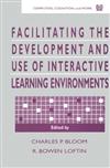Facilitating the Development and Use of Interactive Learning Environments
