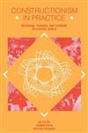 Constructionism in Practice: Designing, Thinking and Learning in a Digital World