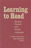 Learning to Read: Beyond Phonics and Whole Language