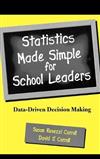 Statistics Made Simple for School Leaders: Data-driven Decision Making