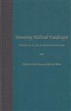 Inventing Medieval Landscapes: Senses of Place in Western Europe