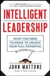 Intelligent Leadership: What You Need to Know to Unlock Your Full Potential