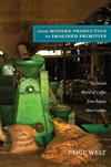 From Modern Production to Imagined Primitive: The Social World of Coffee from Papua New Guinea