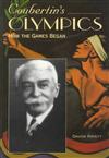 Coubertin's Olympics: How the Games Began