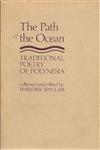 The Path of the Ocean: Traditional Poetry of Polynesia
